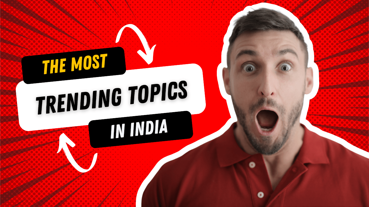 2024 में भारत के टॉप ट्रेंडिंग टॉपिक्स | जानिए लोग क्या सर्च कर रहे हैं?